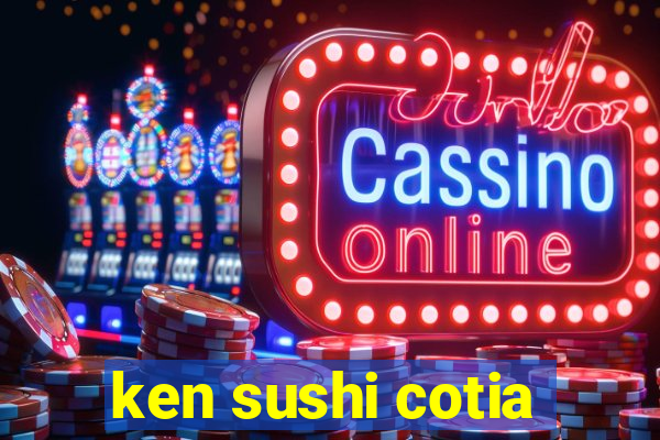 ken sushi cotia